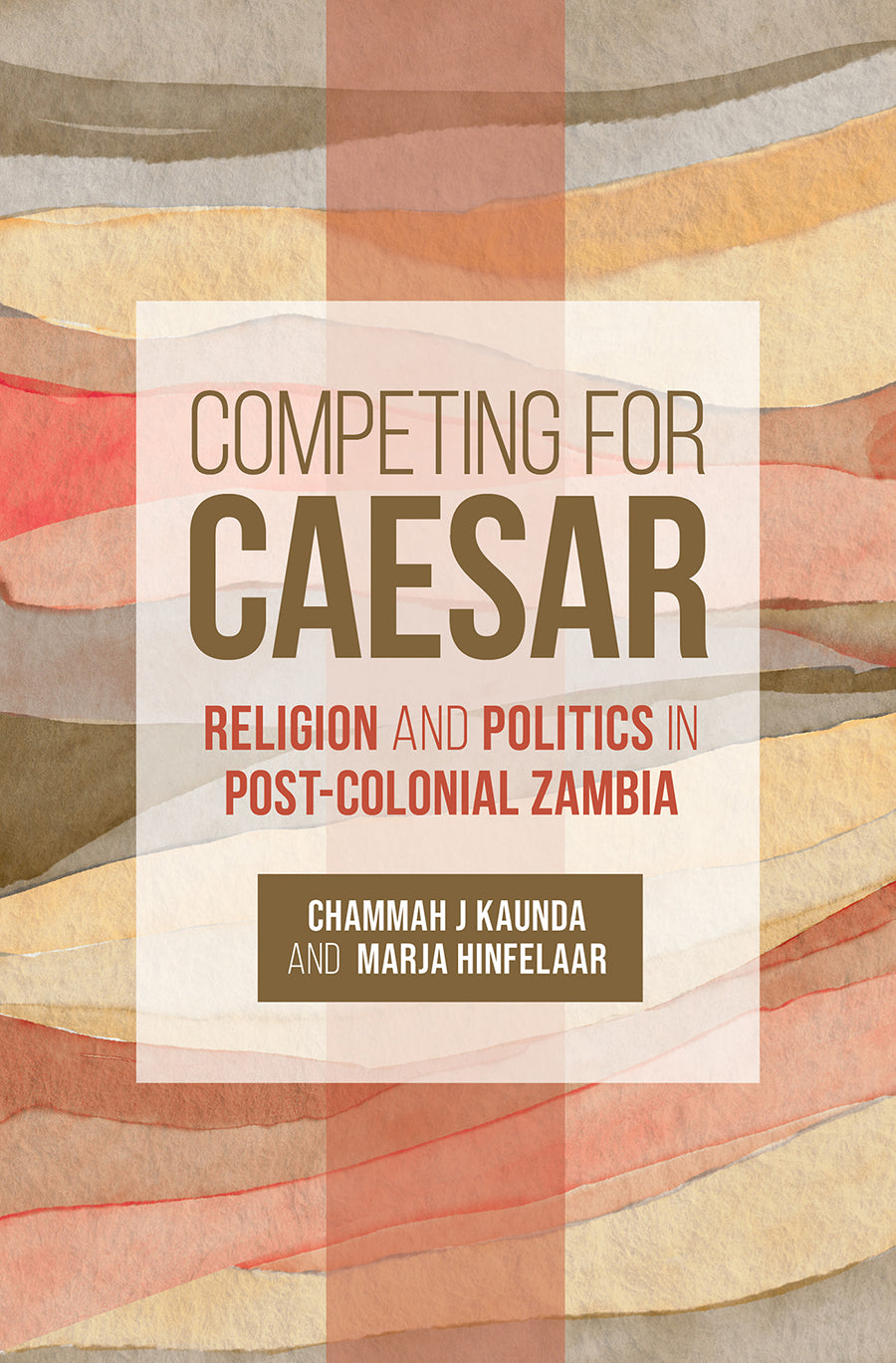 Competing For Caesar: Religion and Politics in Post-Colonial Zambia