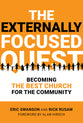 The Externally Focused Quest: Becoming the Best Church For the Community