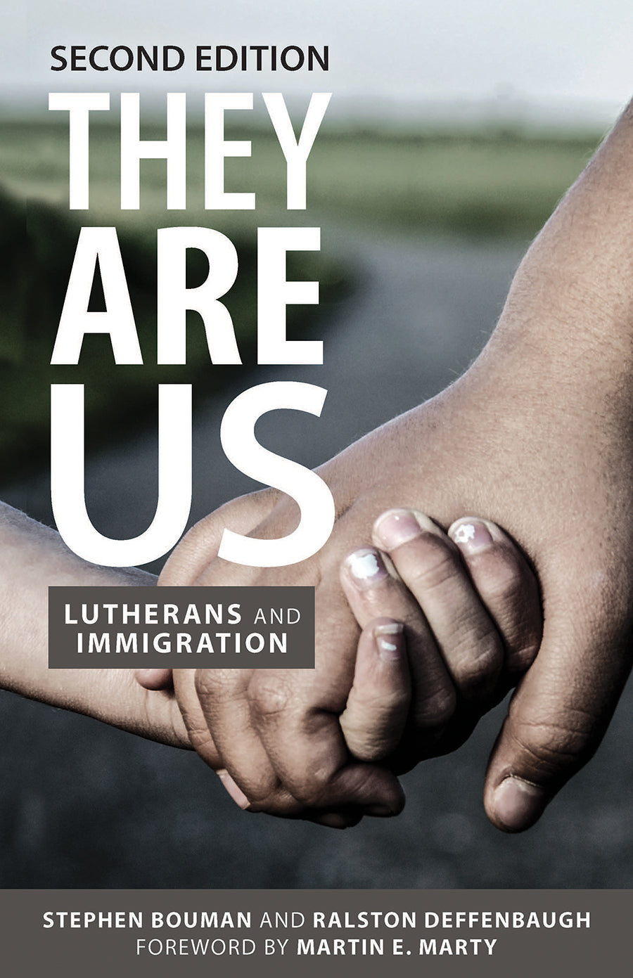 They Are Us: Lutherans and Immigration (2nd Edition)