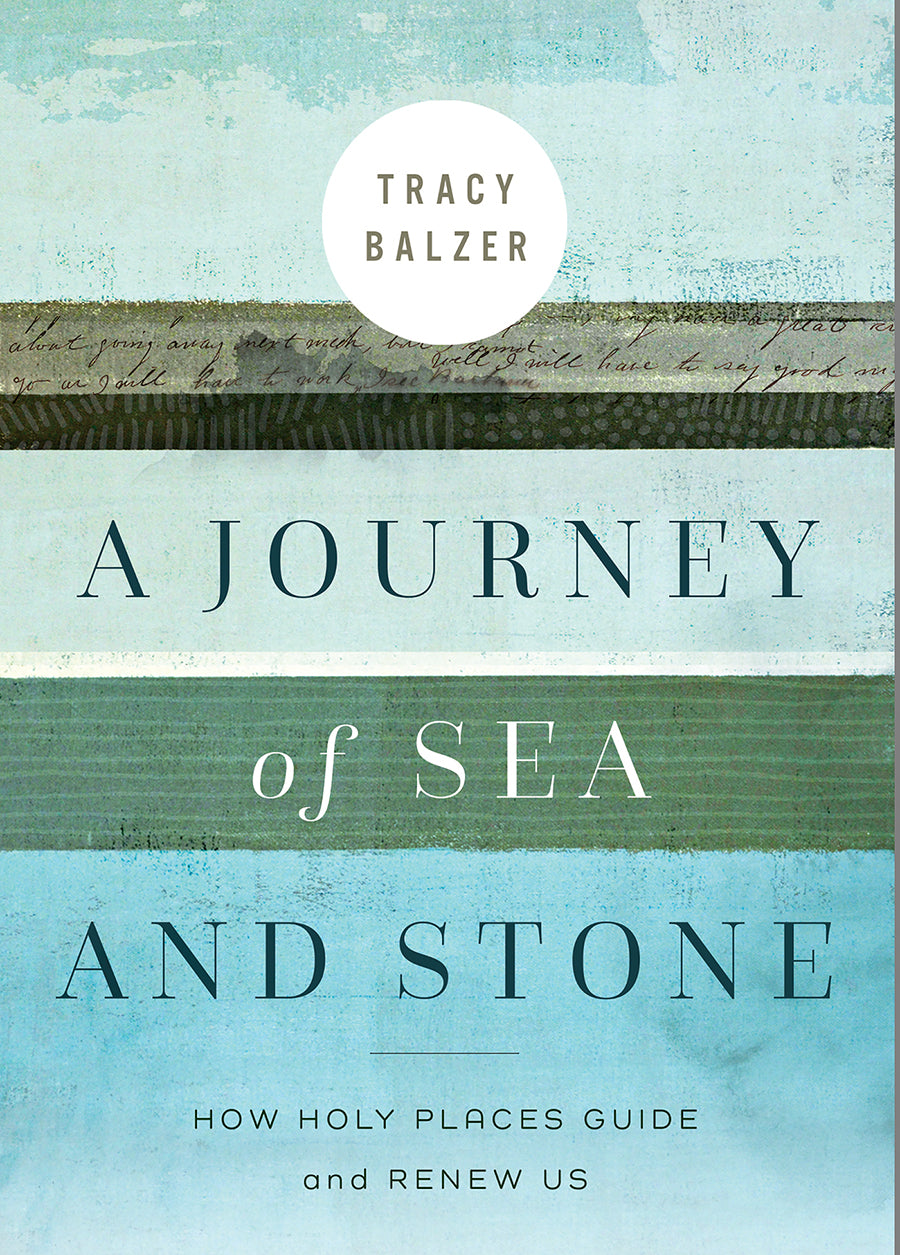 A Journey of Sea and Stone: How Holy Places Guide and Renew Us