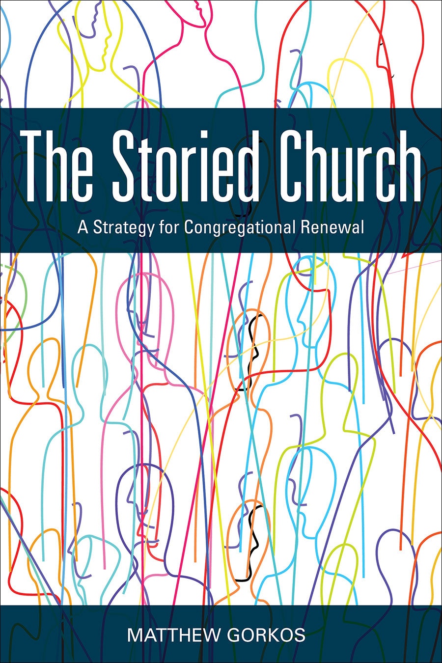 The Storied Church: A Strategy For Congregational Renewal
