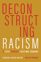 Deconstructing Racism: A Path Toward Lasting Change