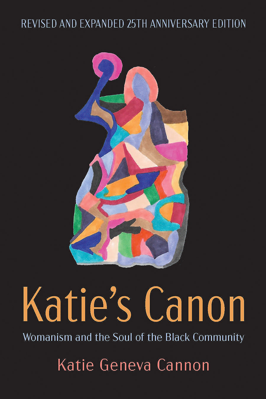 Katie's Canon: Womanism and the Soul of the Black Community (And Expanded 25th Anniversary Edition)
