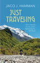 Just Traveling: God, Leaving Home, and a Spirituality For the Road