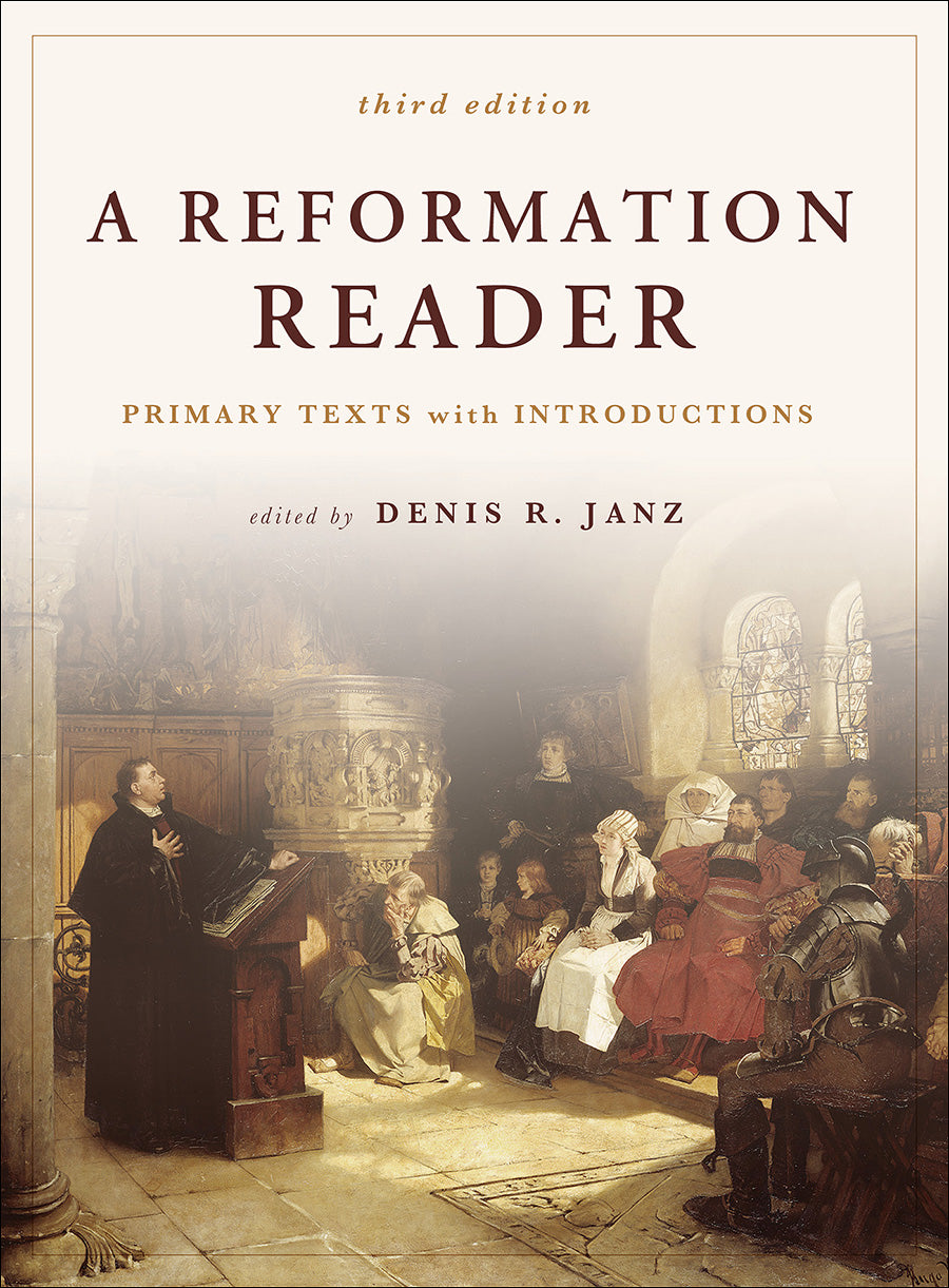 A Reformation Reader: Primary Texts and Introductions (Rd Edition)