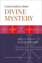Conversations About Divine Mystery: Essays in Honor of Gail Ramshaw