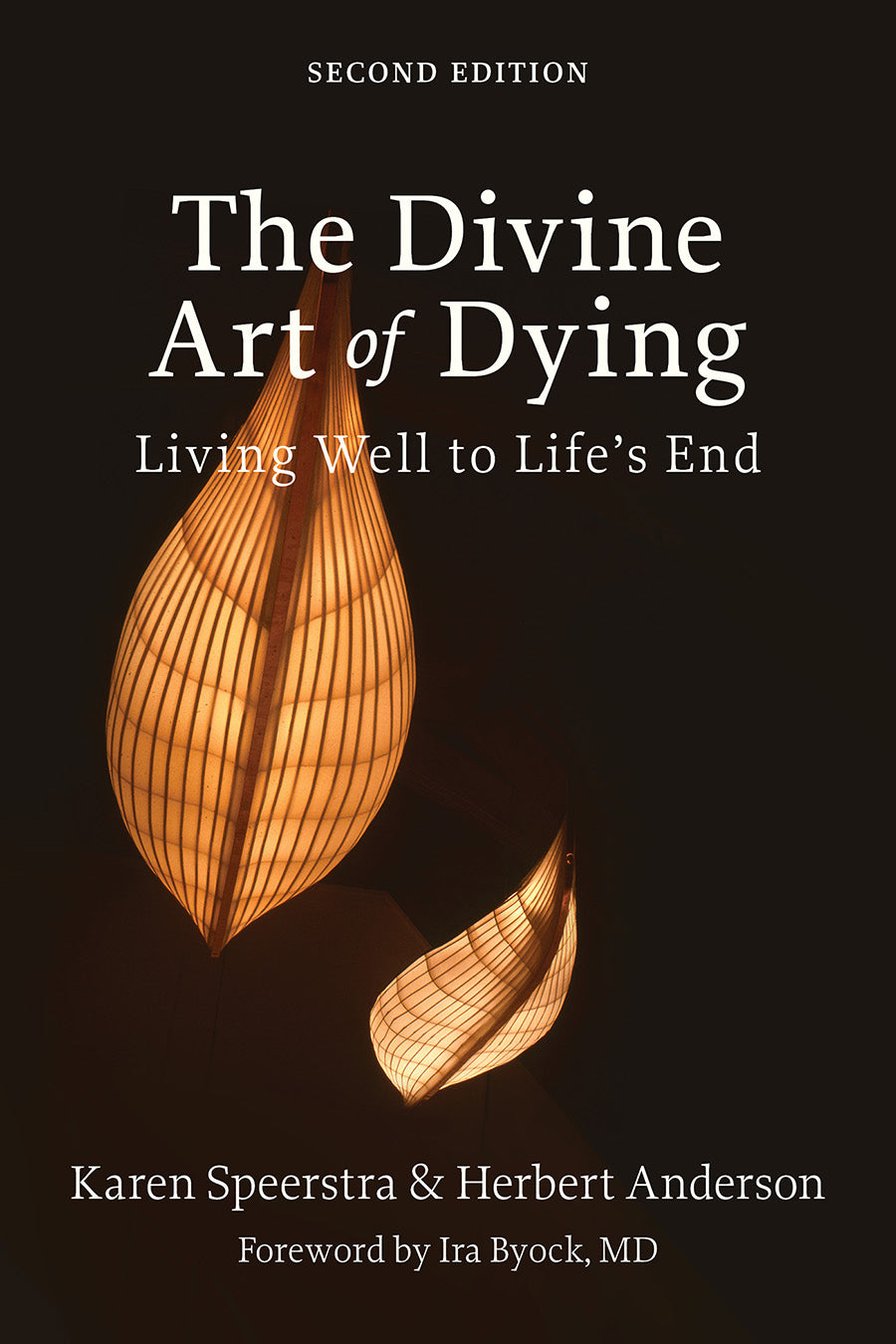 The Divine Art of Dying: Living Well to Life's End (2nd Edition)