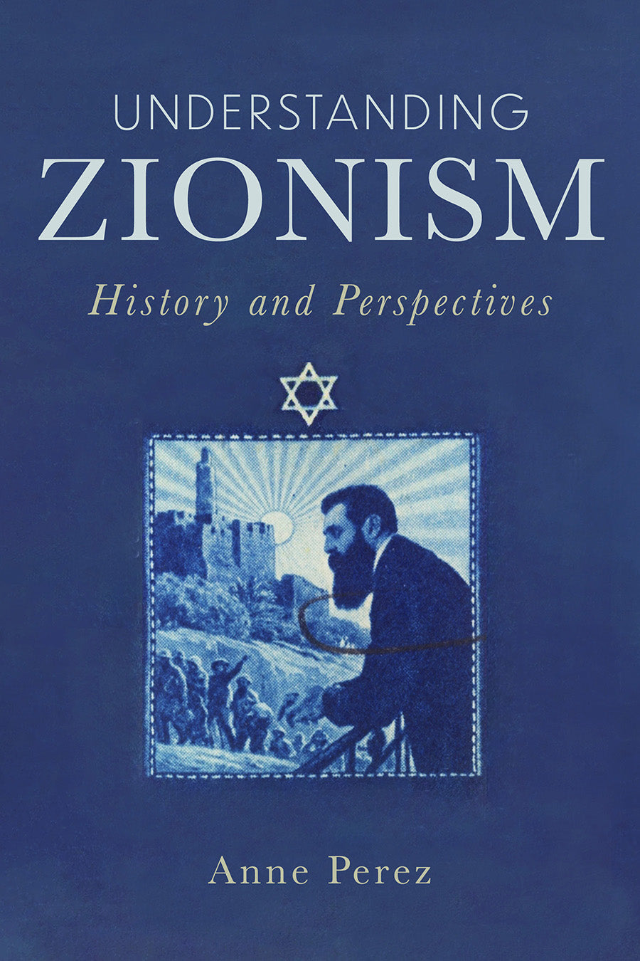 Undertanding Zionism: History and Perspectives