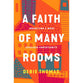A Faith of Many Rooms: Inhabiting a More Spacious Christianity