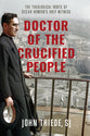 Doctor of the Crucified People: The Theological Roots of Scar Romero's Holy Witness