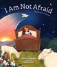 I Am Not Afraid: Psalm 23 For Bedtime