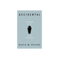 Accidental: Rebuilding a Life After Taking One