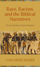 Race, Racism, and Biblical Narratives: On Use and Abuse of Sacred Scripture