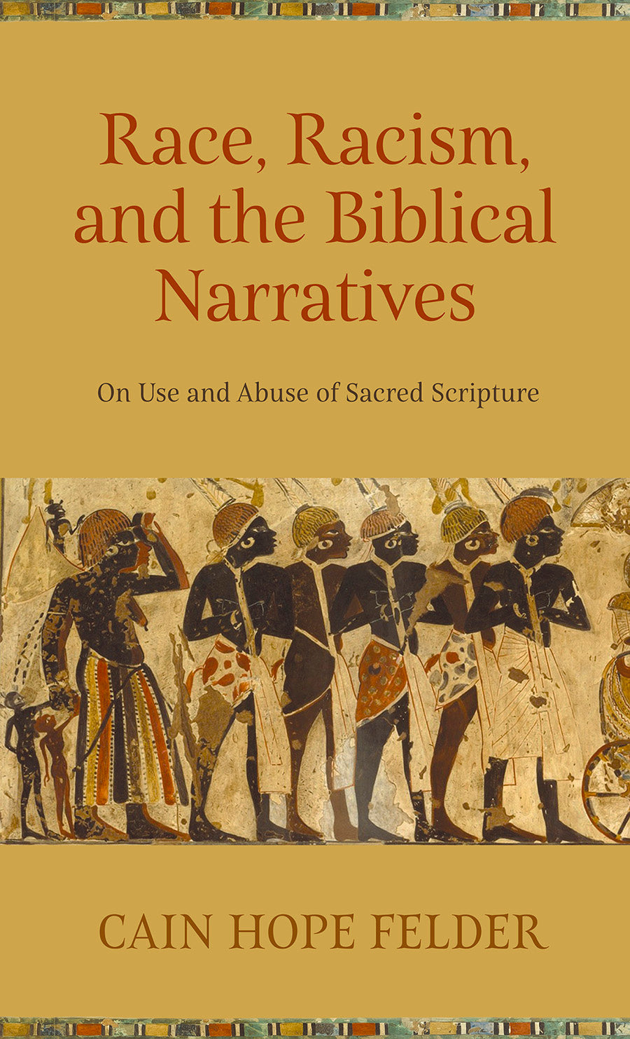 Race, Racism, and Biblical Narratives: On Use and Abuse of Sacred Scripture