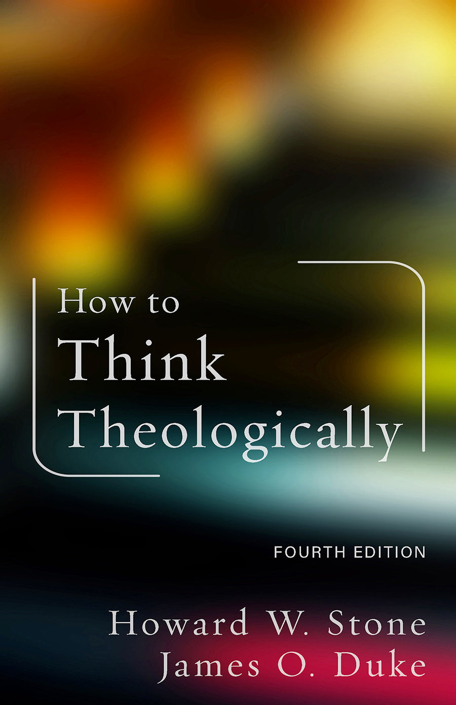 How to Think Theologically (4th Edition)