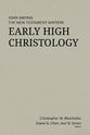Early High Christology: John Among the New Testament Writers