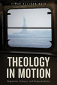 Theology in Motion: Migration, History, and Responsibility