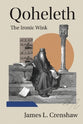 Qoheleth: The Ironic Wink