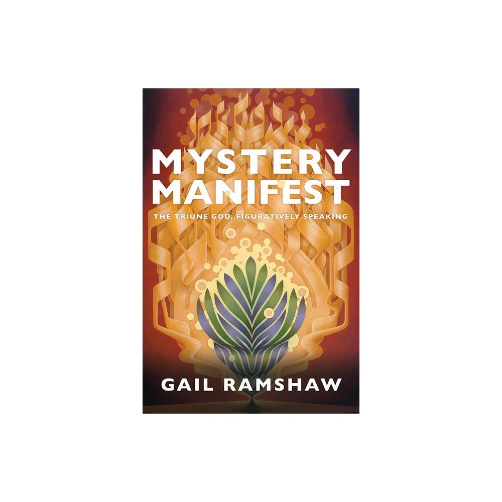 Mystery Manifest: The Triune God, Figuratively Speaking