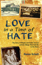 Love in a Time of Hate: The Story of Magda and Andre Trocme and the Village That Said No to the Nazis