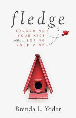 Fledge: Launching Your Kids Without Losing Your Mind