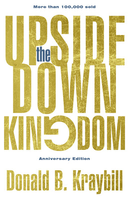 The Upside-Down Kingdom: (Anniversary Edition)