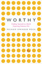 Worthy: Finding Yourself in a World Expecting Someone Else