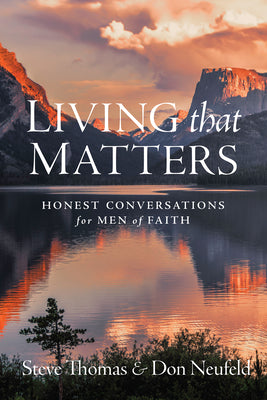 Living That Matters: Honest Conversations For Men of Faith