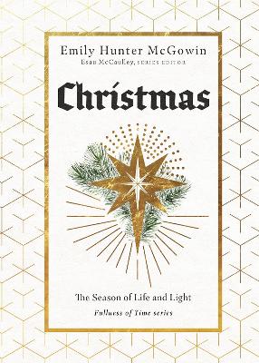 Christmas: The Season of Life and Light (Fullness Of Time Series)