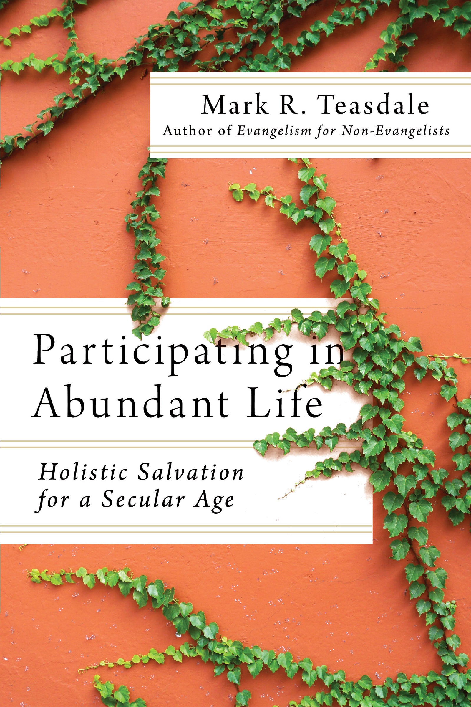 Participating in Abundant Life: Holistic Salvation For a Secular Age