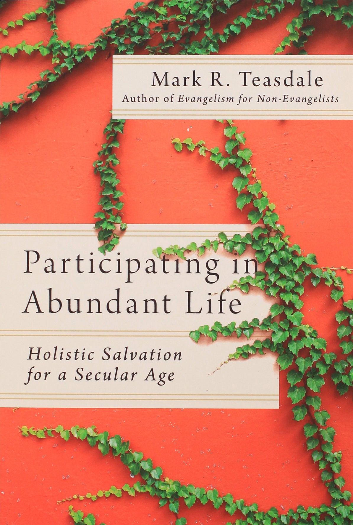 Participating in Abundant Life: Holistic Salvation For a Secular Age