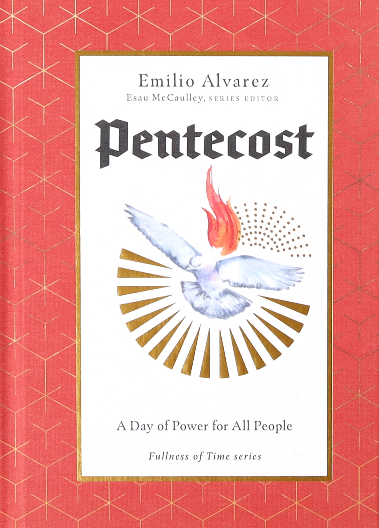 Pentecost: A Day of Power For All People (Fullness Of Time Series)