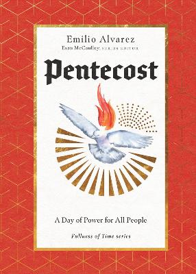 Pentecost: A Day of Power For All People (Fullness Of Time Series)