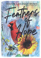 Feathers of Hope: A Novel