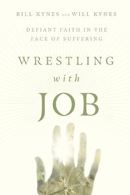 Wrestling With Job: Defiant Faith in the Face of Suffering