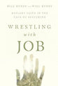 Wrestling With Job: Defiant Faith in the Face of Suffering