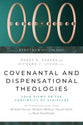 Covenantal and Dispensational Theologies: Four Views on the Continuity of Scripture (Spectrum Multiview Series)