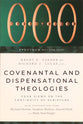 Covenantal and Dispensational Theologies: Four Views on the Continuity of Scripture (Spectrum Multiview Series)