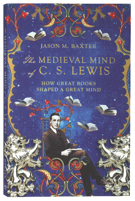 The Medieval Mind of C. S. Lewis: How Great Books Shaped a Great Mind