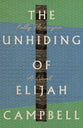 The Unhiding of Elijah Campbell