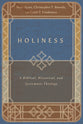 Holiness: A Biblical, Historical, and Systematic Theology