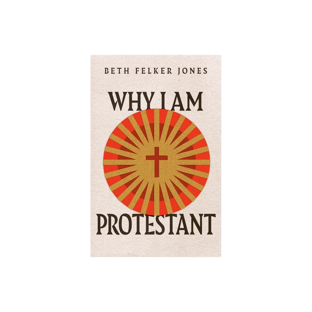 Why I Am Protestant