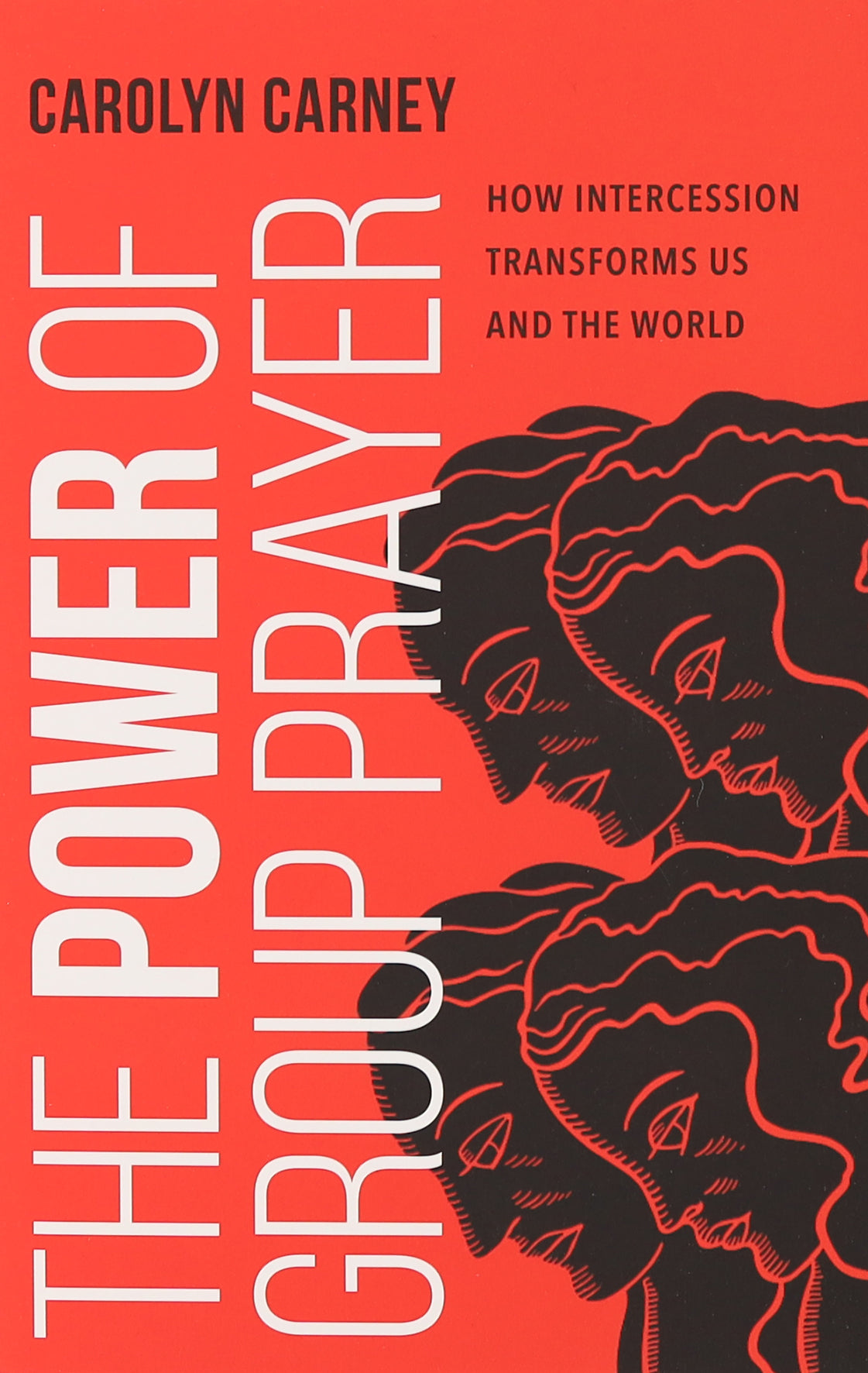 The Power of Group Prayer: How Intercession Transforms Us and the World