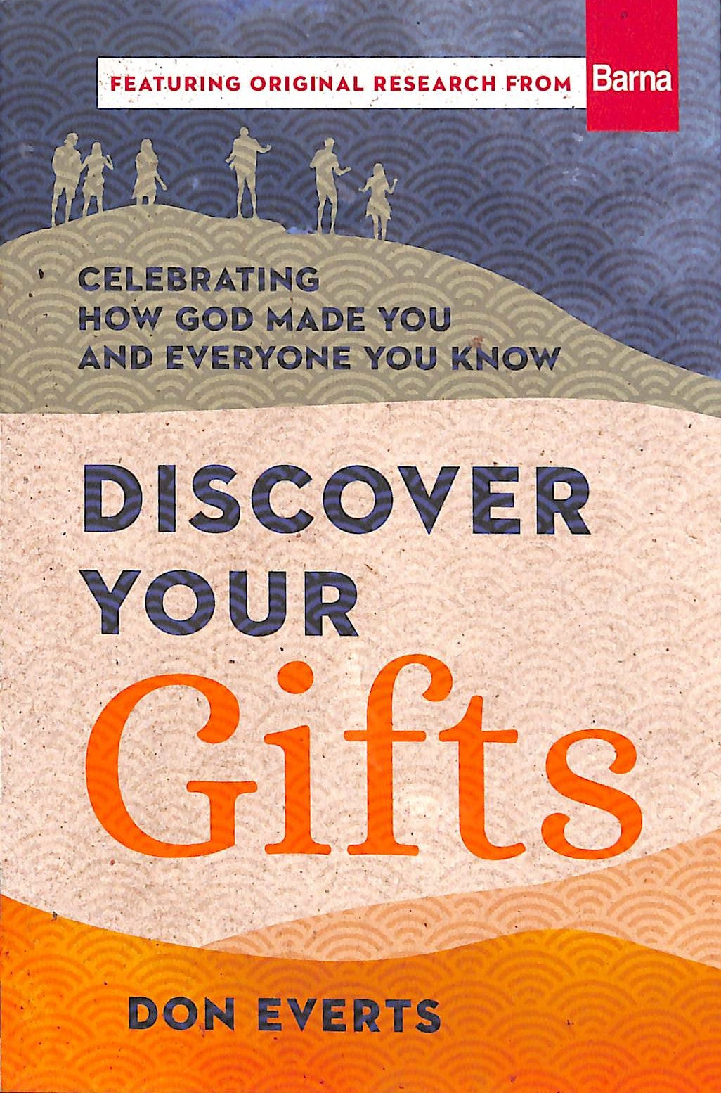 Discover Your Gifts: Celebrating How God Made You and Everyone You Know (Lutheran Hour Ministries Resources Series)