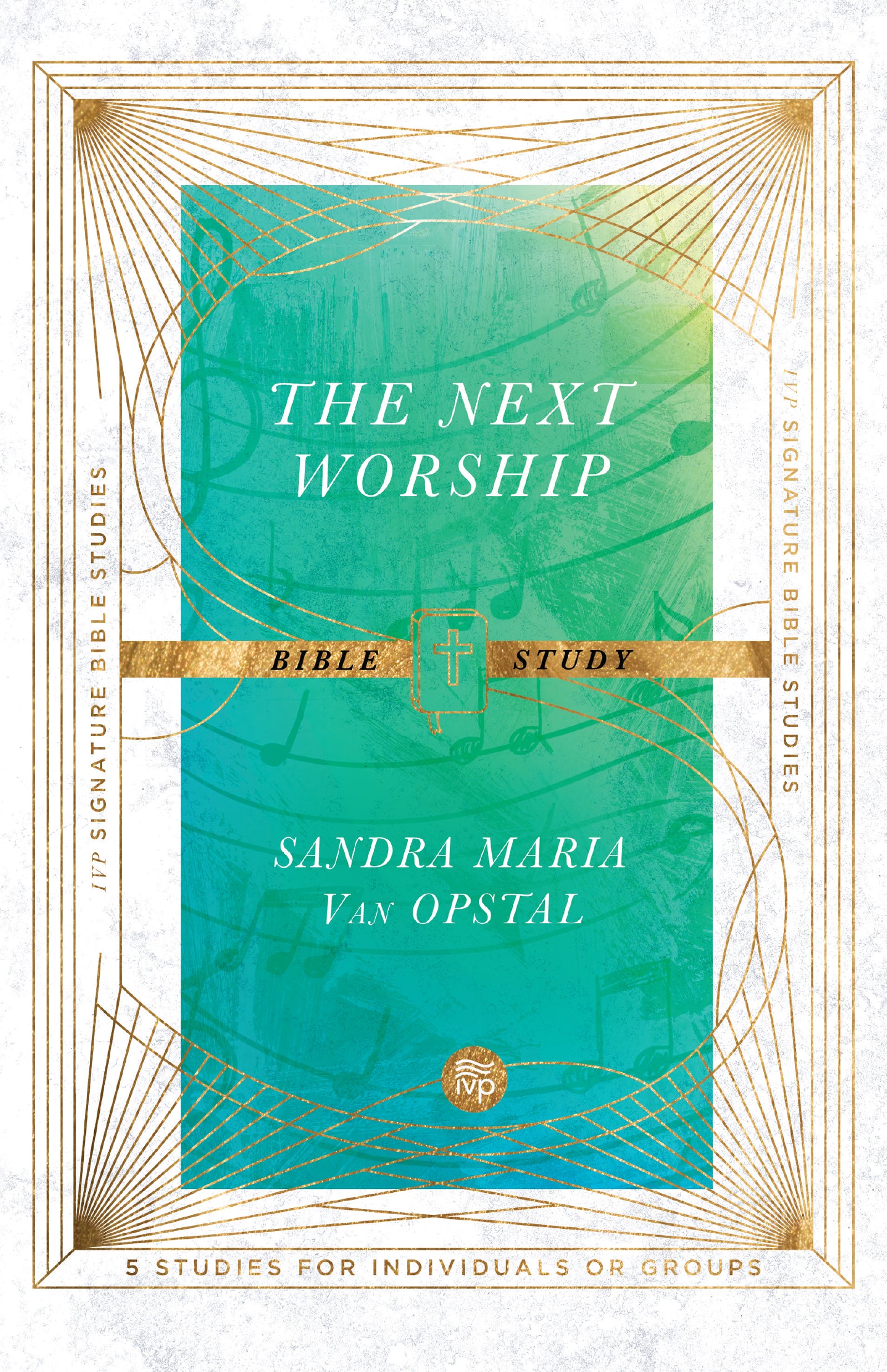 The Next Worship Bible Study (5 Studies) (Ivp Signature Bible Studies Series)