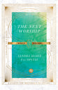 The Next Worship Bible Study (5 Studies) (Ivp Signature Bible Studies Series)