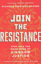 Join the Resistance: Step Into the Good Work of Kingdom Justice
