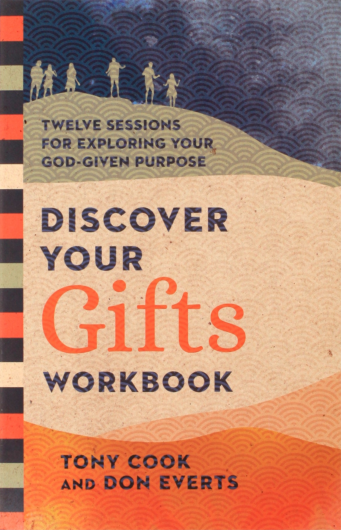 Discover Your Gifts (Workbook): Twelve Sessions For Exploring Your God-Given Purpose (Lutheran Hour Ministries Resources Series)