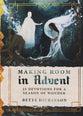 Making Room in Advent: 25 Devotions For a Season of Wonder