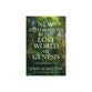 New Explorations in the Lost World of Genesis: Advances in the Origins Debate (Lost World Series)